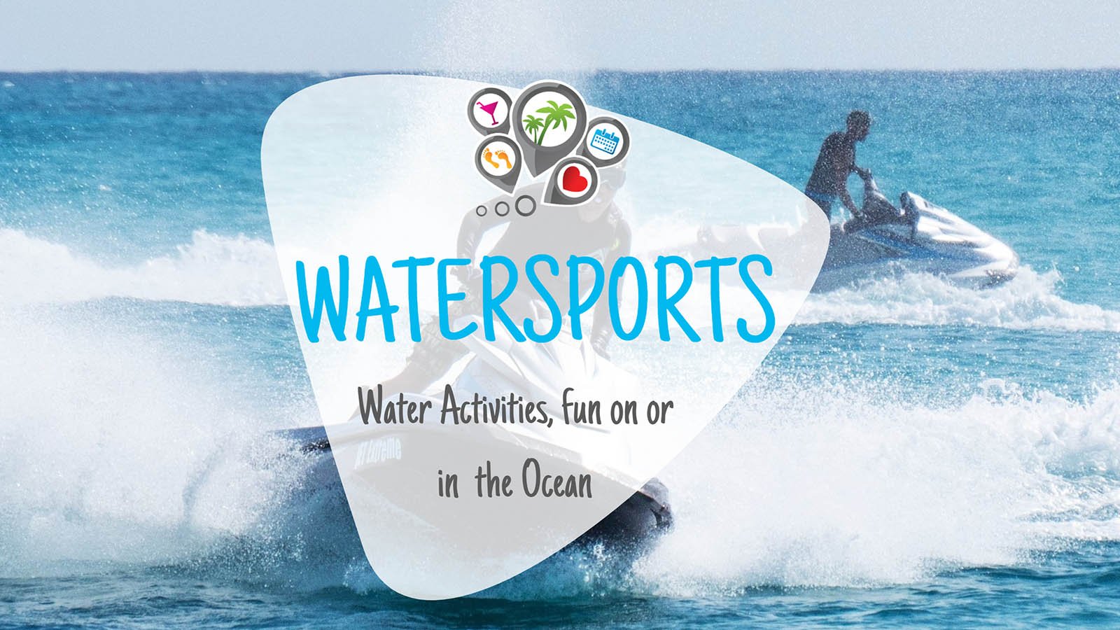 Watersports in SXM - Water Activities, Jet Ski, Tubing, Flyboard, Diving, Snorkeling