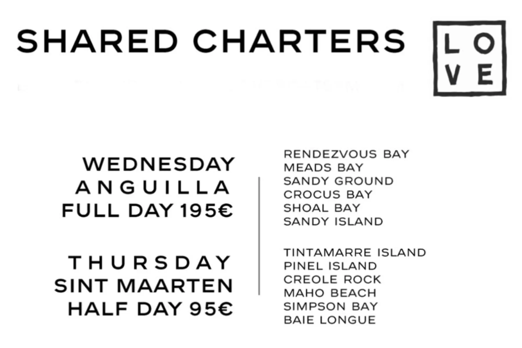 Shared Charters on the LOVE BOAT Twice a week! SXM or Anguilla Shared Charters on the LOVE BOAT Twice a week! SXM or Anguilla
